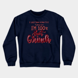 Turns out I’m 100% that Grinch T-Shirt Crewneck Sweatshirt